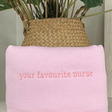 Your Favourite Nurse Crewneck